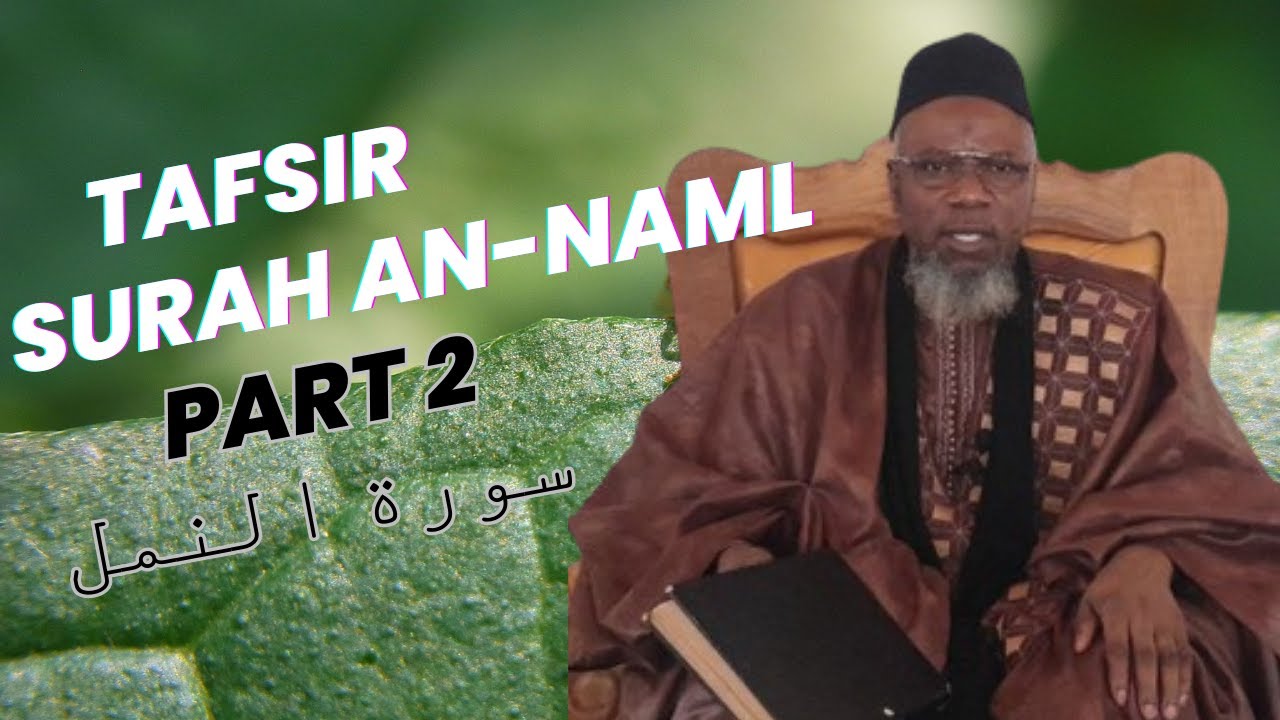 Ramadan 2024| Tafsir Al-Quran — Surah An-Naml (Part 2) By Sheikh Kabiro Samura