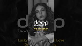 Lucky Choice - To Feel Love [Deep House Natural]