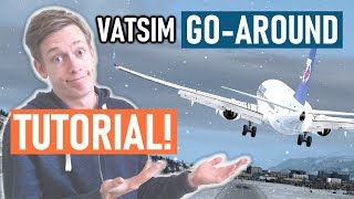 VATSIM Go-Around Tutorial! Procedures & ATC Phraseology Included!