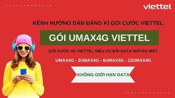Gói UMAX4G Viettel 50k không giới hạn data - Các gói UMAX4G Viettel 3 tháng, 6 tháng, 12 tháng 2021