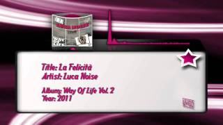 Luca Noise - La Felicità