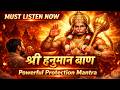 Shri Hanuman Baan | Powerful Hanuman Bhajan for Protection &amp; Strength | Must Listen