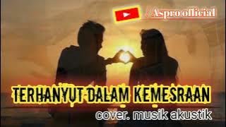 terhanyut dalam kemesraan/ cover. akustik // versi. by aiko#akustikcover#akustik