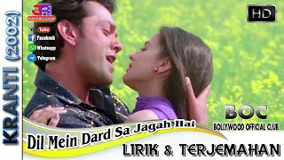 DIL MEIN DARD SA JAGA HAI - OST. KRANTI (LIRIK & TERJEMAHAN)