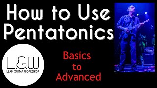 How To Use Pentatonics.