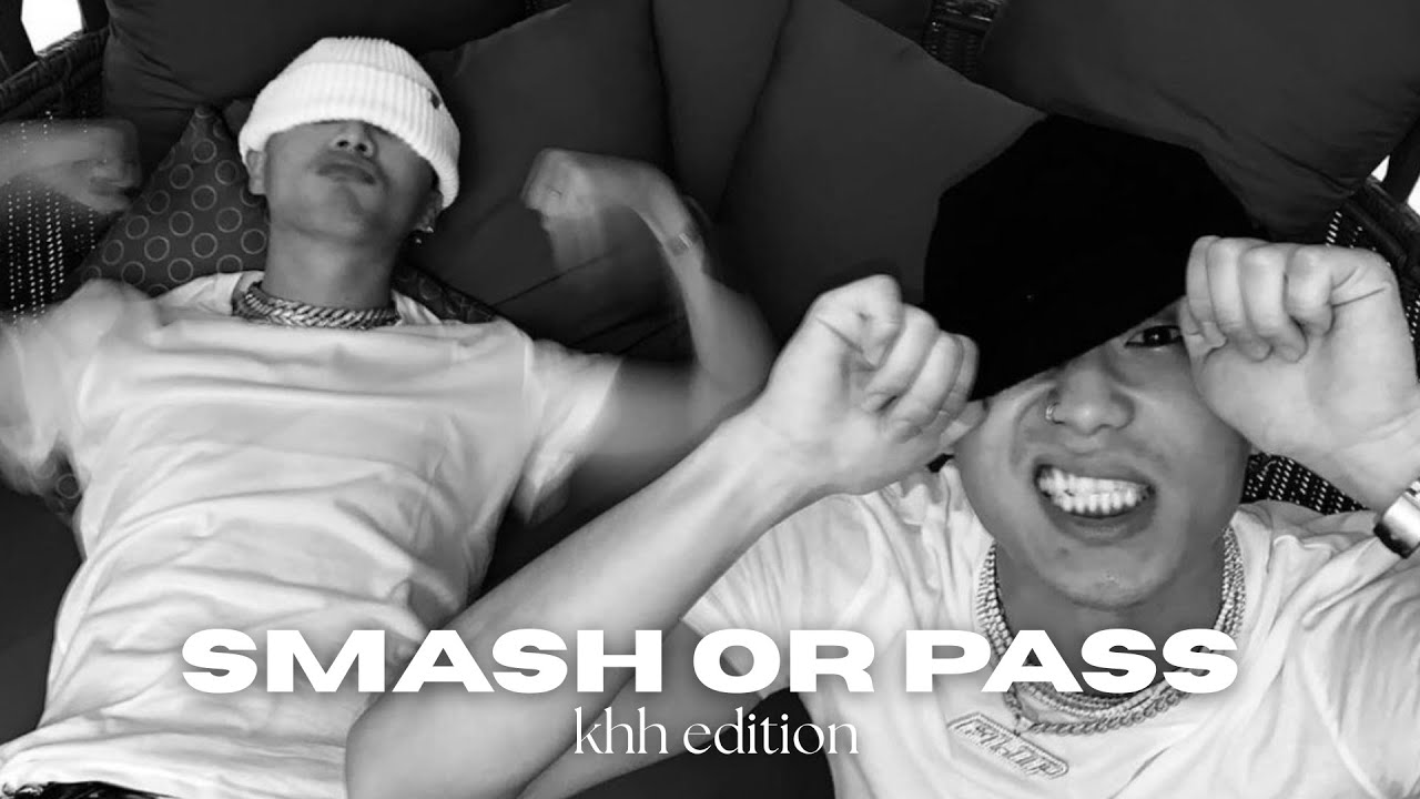 smash or pass | khh artists