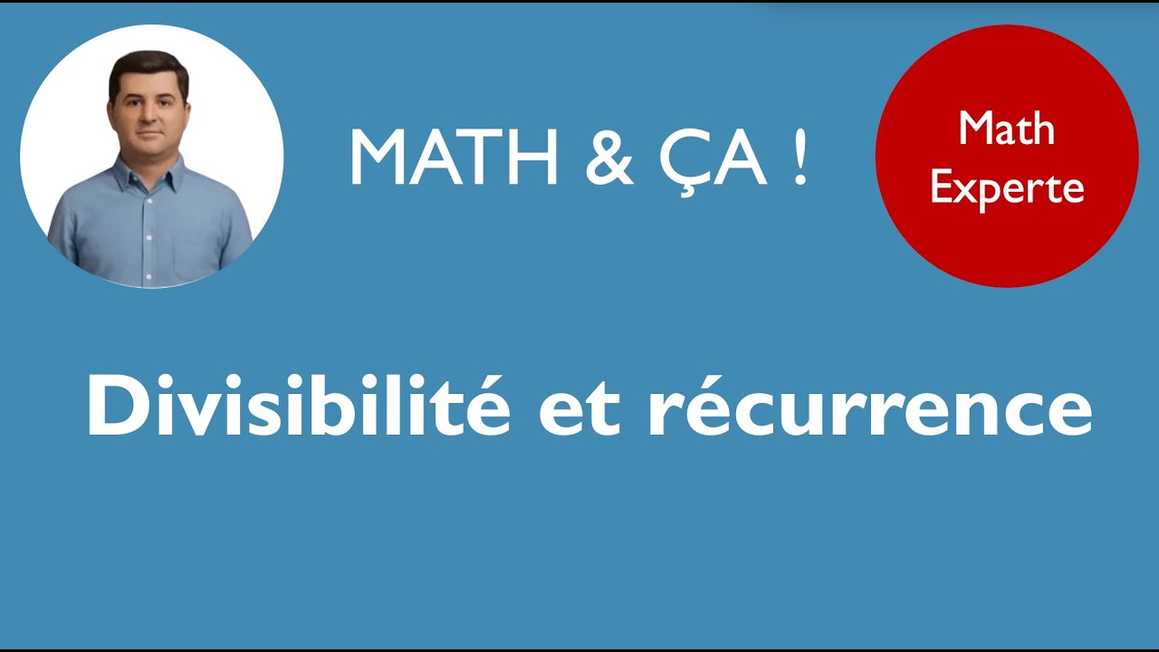 Divisibilité et récurrence YouTube