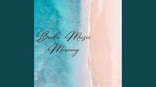 Bride Music Morning