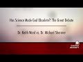 Has Science Made God Obsolete? The Great Debate