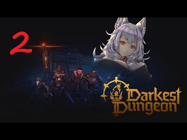 【DARKEST DUNGEON 2】DD Veteran tries DD2!【NIJISANJI EN | Nina Kosaka】PART 2のサムネイル