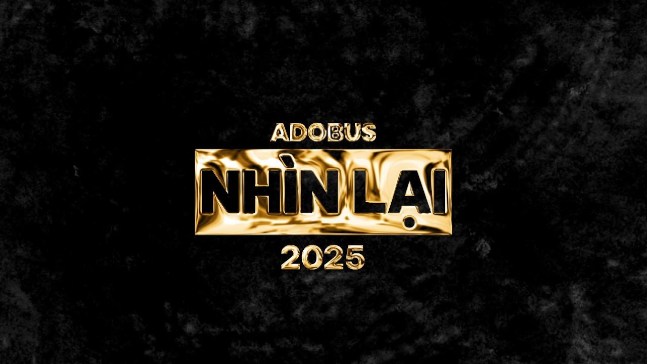 ADOBUS | Nhìn lại 2025