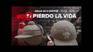 No Pierdo La Vida ∆ Calle 24 ft Chuyín.    No Se Dónde Ando Pero Ando Felíz...