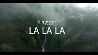 Khaled Ziadi - LA LA LA (Music Video) | Best Summer EDM 2025