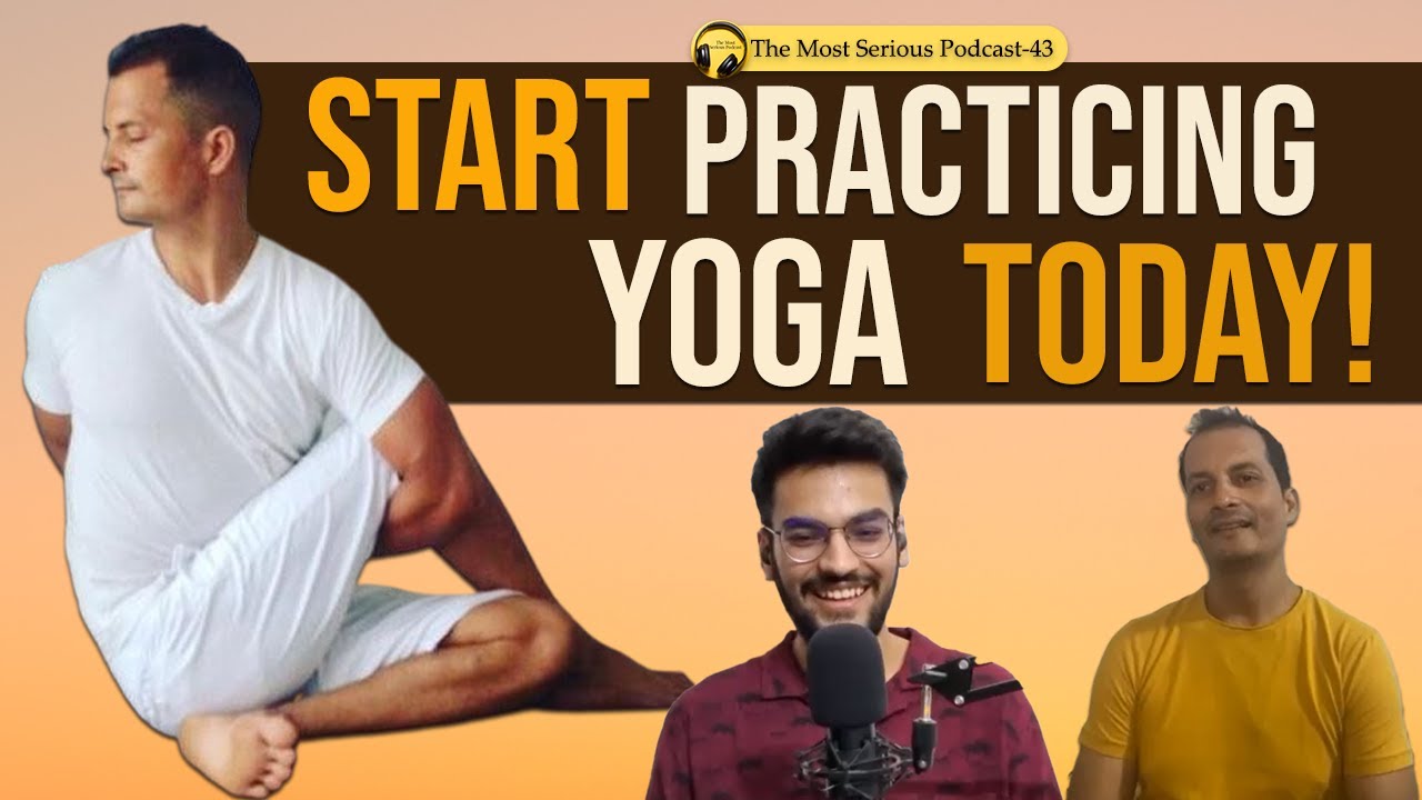 Episode 43 Why you need to start practicing Yoga? Celebrity Yoga