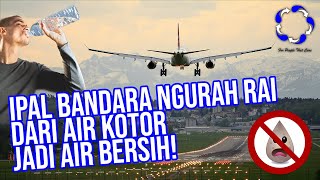 Ipal Installasi Pengolahan Air Limbah Bandara International I Gusti Ngurah Rai By Pt Amanaid