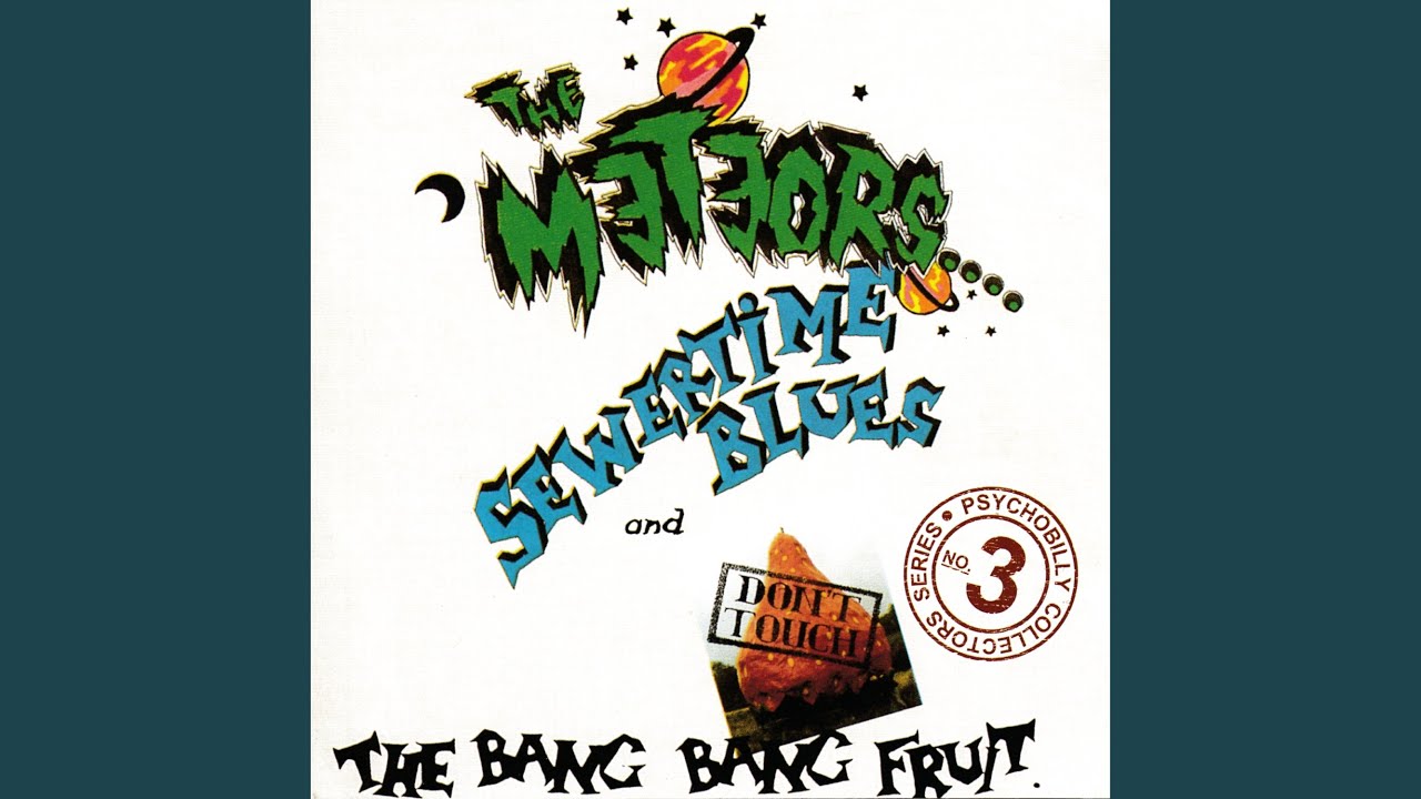 洋楽 15. THE METEORS THE BANG BANG FRUIT Don't Touch The Bang Bang Fruit - Album by The Meteors | Spotify