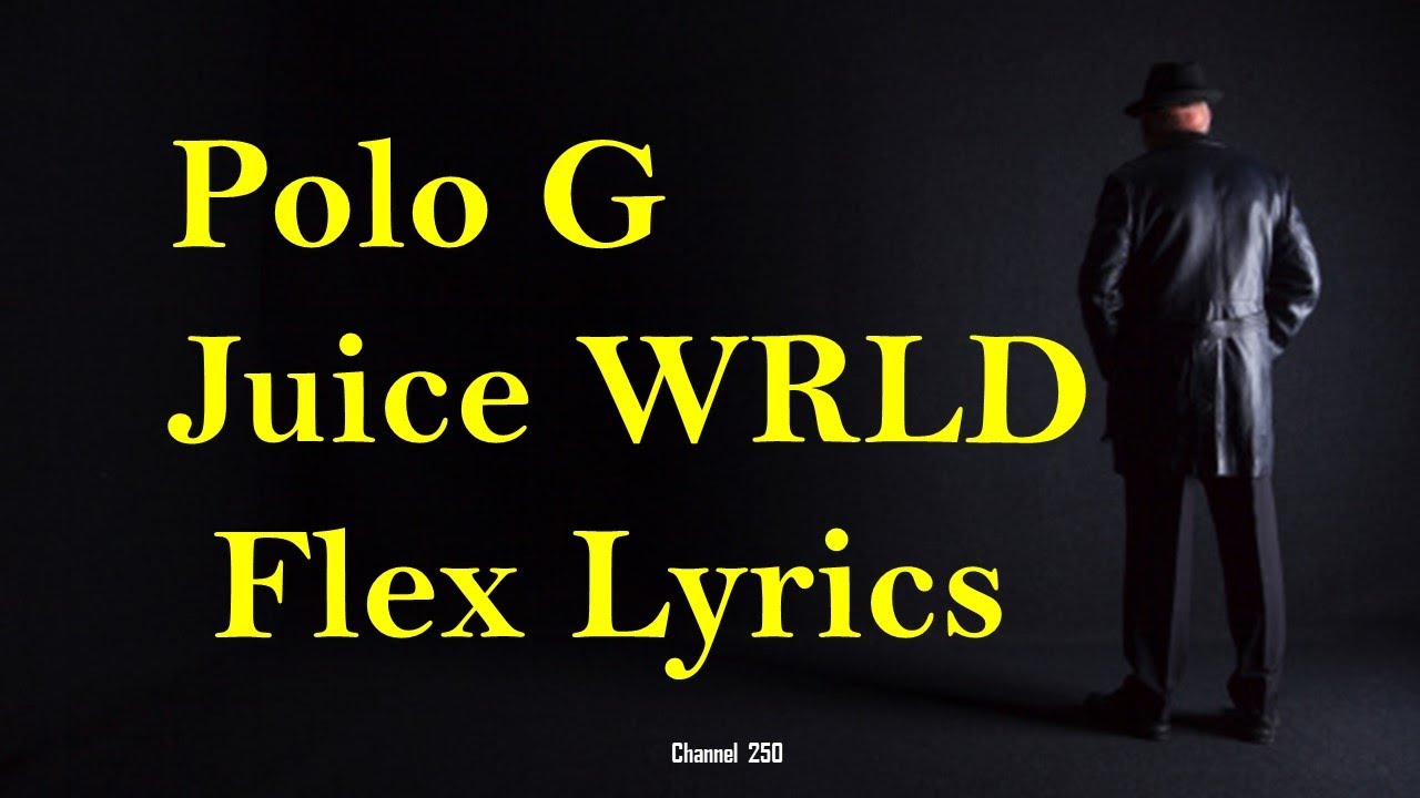 Polo G - Flex (Lyrics) ft Juice WRLD - YouTube