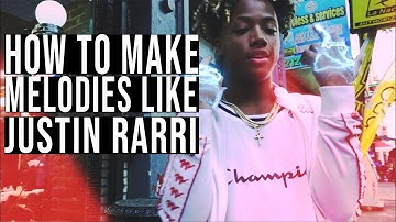 How to Make Rap Melodies like Justin Rarri