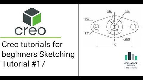 Creo tutorials for beginners Sketching Tutorial #17