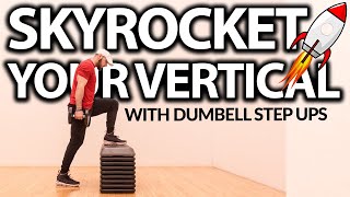 Add These 3 Step Ups with Dumbbells to SKYROCKET Your Vertical!