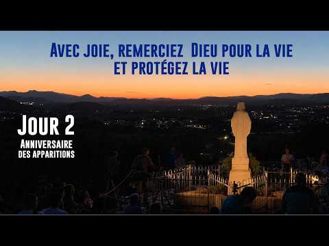 Jour 2 17 juin Apparition à Medjugorje "Remerciez avec joie Dieu pour la vie et protégez la vie !"