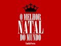 Os Natais da Família Pereira - O Melhor Natal do Mundo 2017