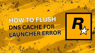 How to Flush DNS Cache for Rockstar Games Launcher Error 2025 | Step By Step Tutorial