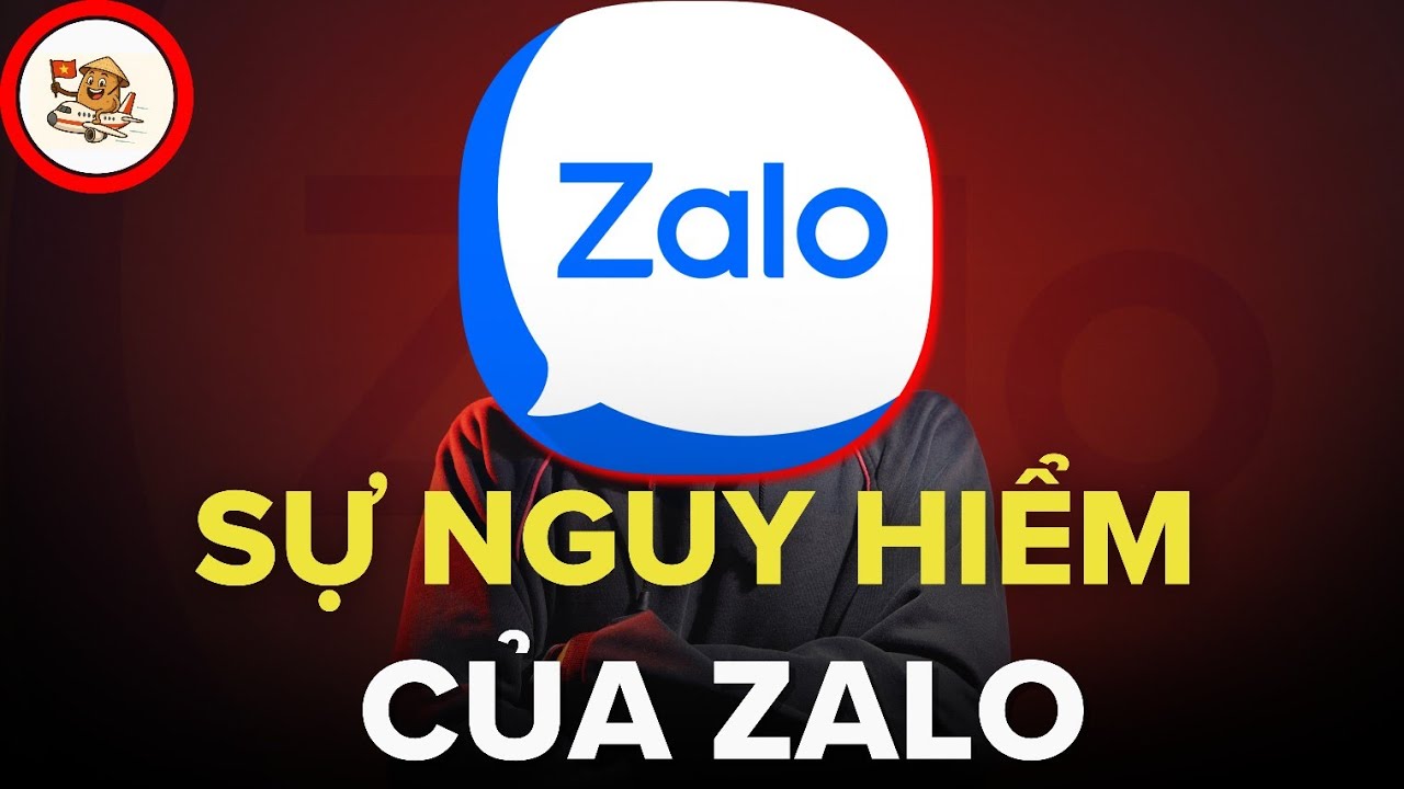 Tất tần tật mức độ nguy hiểm của Zalo (điều khoản) trong 12 phút