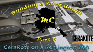 Building a Paint booth part 3 testing it on a Remington 700