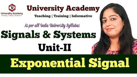 SS30: Exponential Signal | Signals and Systems |  Real and Complex Exponential Signals
