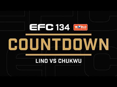 EFC 134 Countdown: Lino vs. Chukwu!