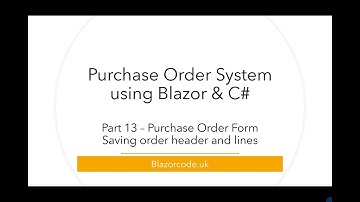 Saving the Order - both the header and order lines - Blazor Purchase Orders - Part 13
