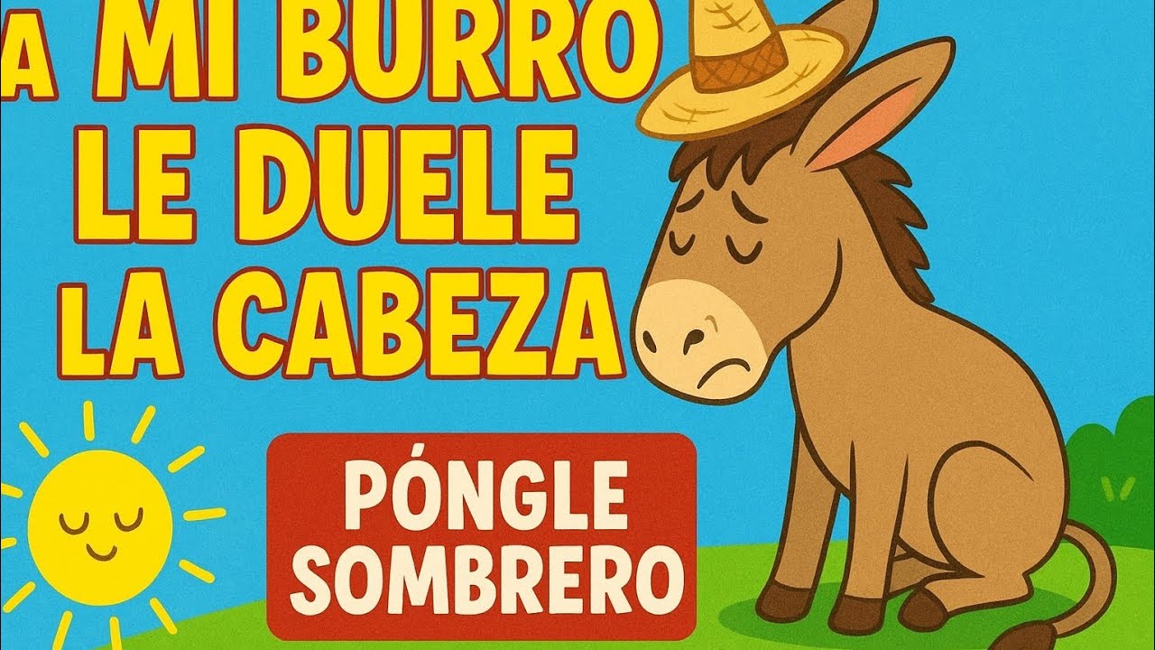 🎶🧢🐴“A Mi Burro le Duele la Cabeza”