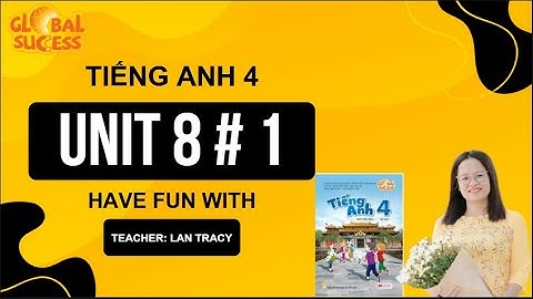 Tiếng Anh lớp 4 | Unit 8: MY FAVOURITE SUBJECTS– TỪ VỰNG | Sách Global Success