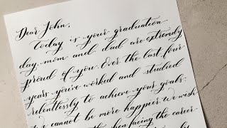 Lisa’s Calligraphy- Hand written Graduation Letter. Using Hunt 101 Nib
