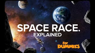 Space Race: Explained for Dummies