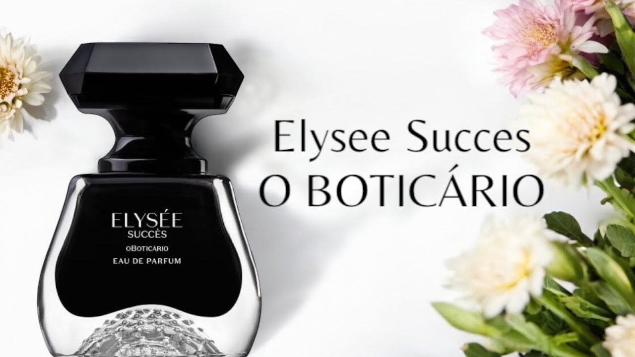 PERFUME ELYSEE SUCCES ( O BOTICÁRIO ) RESENHA REVISITANDO