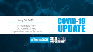 Coronavirus Update- May 30, 2020 - A message from Superintendent José Espinoza Ed.D.