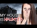 STORY TIME: MY HOUSE IS HAUNTED