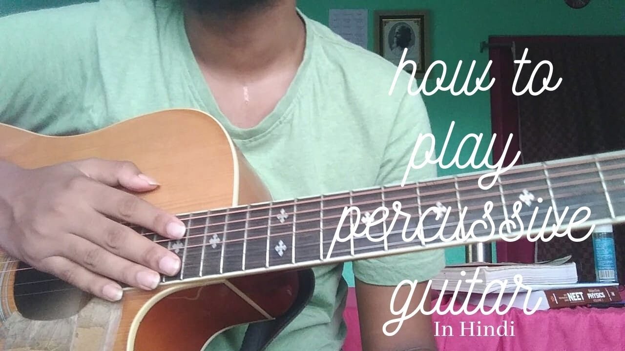 fingerstyle How To Play all the percussion on Guitar (in Hindi) YouTube