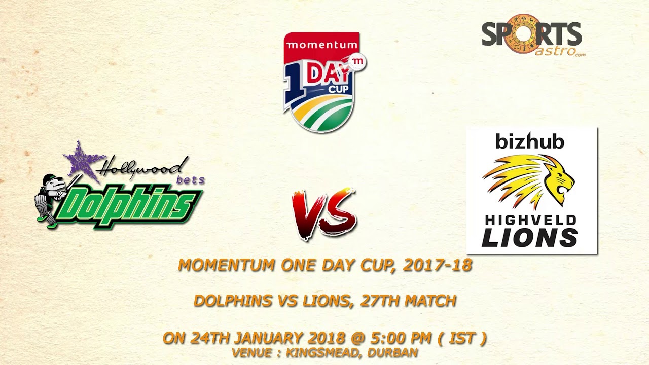Momentum One Day Cup, 2017-18 Dolphins vs Lions, 27th Match Prediction
