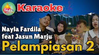 Nayla Fardila feat Jasun Marju - Pelampiasan 2 | Karaoke Dangdut + Lirik | Indi Karaoke Project