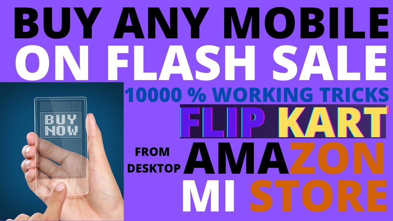 Amazon,flipkart & mi store flash sale,mobile flash sale,offers,how to buy any mobile from flash sale
