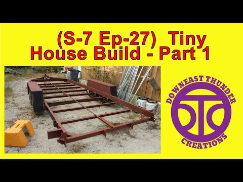 (S-7 Ep-27) Tiny House Build (Part 1)  #TinyHouse #TinyHome #DIY #Trailer #Build #homestead #Maine
