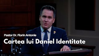 Cartea lui Daniel - Identitate // cu Dr. Florin Antonie