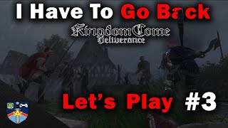 Kingdom Come: Deliverance Let’s Play #3 | Returning to Skalitz