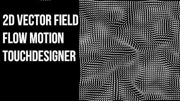 2D Vector Field - Touchdesigner