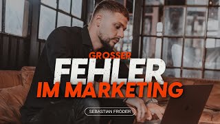Das machen 99 % der Unternehmen und Selbstständigen im Marketing falsch!