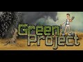 Green Project. Чилим немного. #2