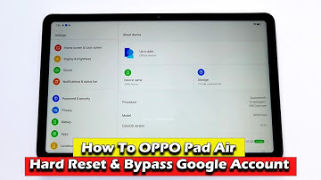 OPPO Pad Air - Hard Reset & Bypass Google Account